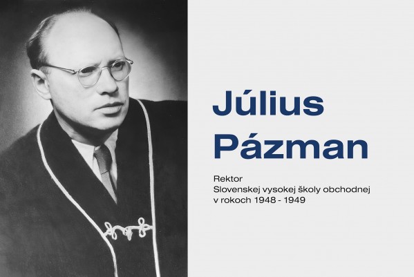 Július Pázman - Osobnosť spojená s koreňmi Ekonomickej univerzity v Bratislave