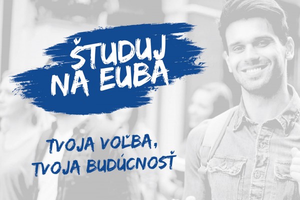Študuj na EUBA - Deň otvorených dverí pre uchádzačov o štúdium na I. a II. stupni