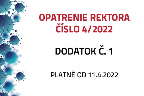Dodatok č. 1 k opatreniu rektora č. 4/2022